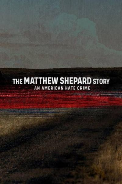 watch-The Matthew Shepard Story  An American Hate Crime