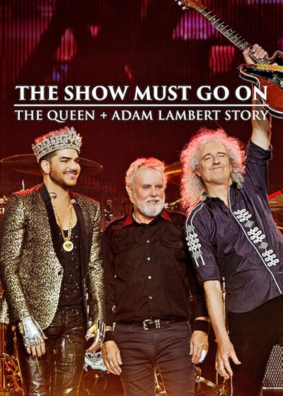 watch-The Show Must Go On  The Queen   Adam Lambert Story
