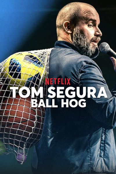 watch-Tom Segura  Ball Hog