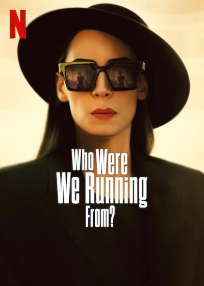 watch-Who Were We Running From