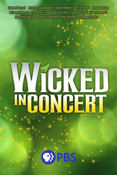 watch-Wicked in Concert  A Musical Celebration of the Iconic Broadway Score