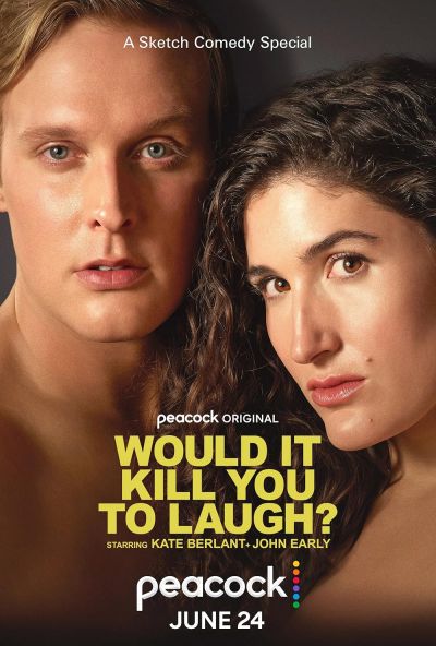 watch-Would It Kill You to Laugh  Starring Kate Berlant   John Early